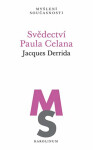 Svědectví Paula Celana - Jacques Derrida