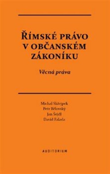 Římské právo občanském zákoníku Petr Bělovský,