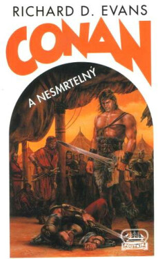 Conan a Nesmrtelný - Richard D. Evans