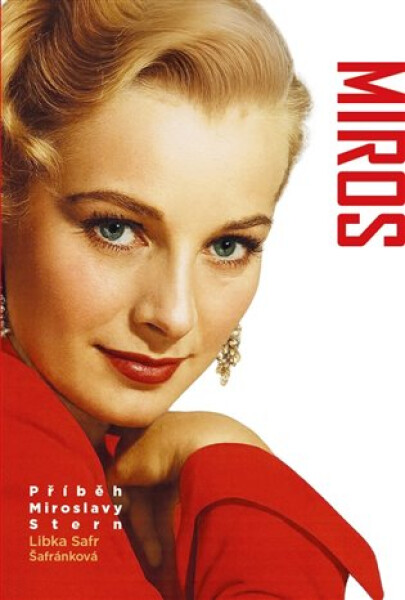 Miros - Příběh Miroslavy Stern - Libka Safr Šafránková