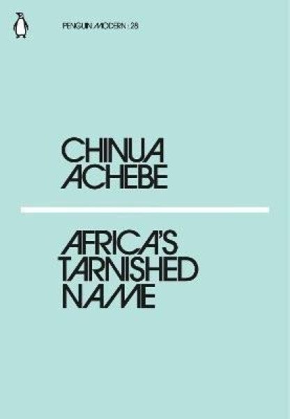 Africa´s Tarnished Name - Chinua Achebe