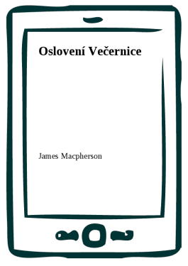 Oslovení Večernice - James Macpherson