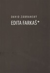 Edita Farkaš* David Zábranský