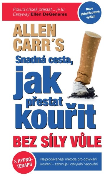 Snadná cesta, jak přestat kouřit bez síly vůle Allen Carr