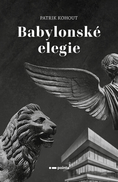 Babylonské elegie - Patrik Kohout