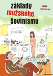 Základy mužského šovinismu - Josef Hausmann