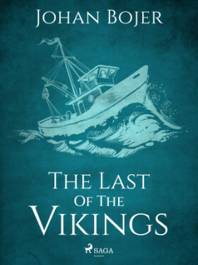 The Last of the Vikings - Johan Bojer - e-kniha