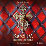 Karel IV. – Prokleté dědictví - Jaromír Jindra
