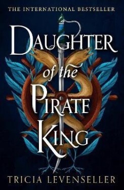 Daughter of the Pirate King, 1. vydání - Tricia Levenseller