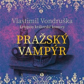 CD Pražský vampýr (audiokniha) - Vlastimil Vondruška