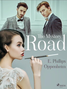 The Mystery Road - Edward Phillips Oppenheim - e-kniha
