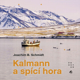 Kalmann a spící hora - Joachim B. Schmidt - audiokniha