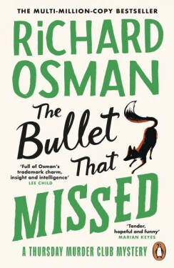 The Bullet That Missed: (The Thursday Murder Club 3), 1. vydání - Richard Osman