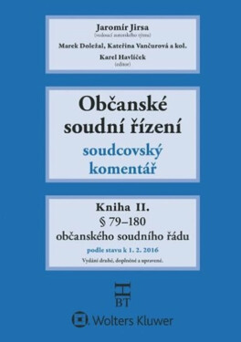 Občanské soudní řízení: Kniha II. - Soudcovský komentář, § 79 až 200aa - Jaromír Jirsa