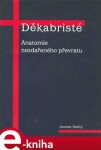 Děkabristé. Anatomie nezdařeného převratu - Jaroslav Šedivý e-kniha