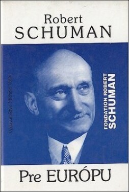 Pre Európu Robert Schuman
