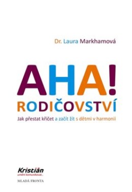 AHA! rodičovství Laura Markhamová