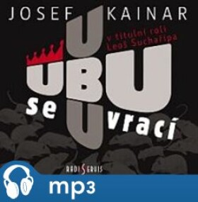 Ubu se vrací, Josef Kainar