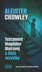 Testament Magdalen Blairovej a Zlaté vetvičky - Aleister Crowley