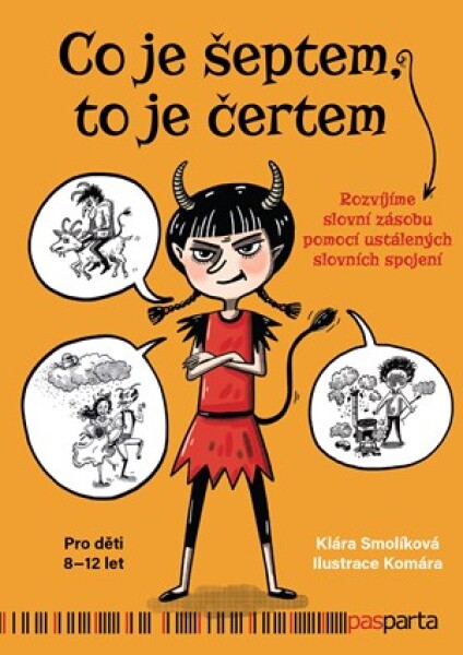 Co je šeptem, to je čertem