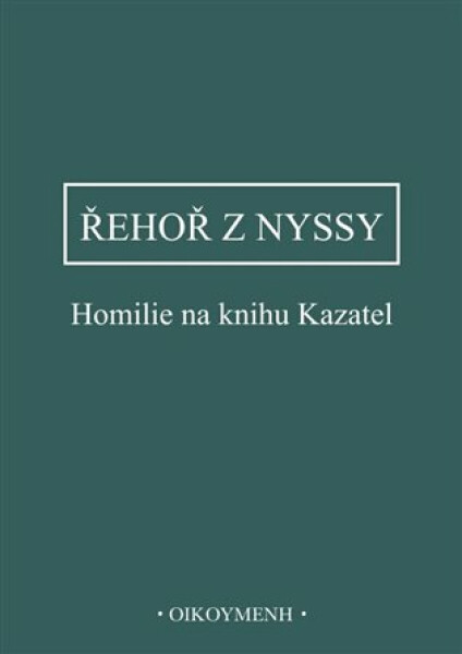 Homilie na knihu Kazatel - Řehoř z Nyssy