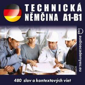 Technická němčina A1 - B1 - Tomáš Dvořáček, Alena Sasínová, Jeff Short, Kateřina Dvořáčková - audiokniha