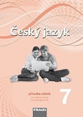 Český jazyk 7 pro ZŠ a VG PU (nová gene - autorů kolektiv