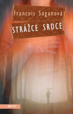 Strážce srdce (poškozená) - Francoise Saganová