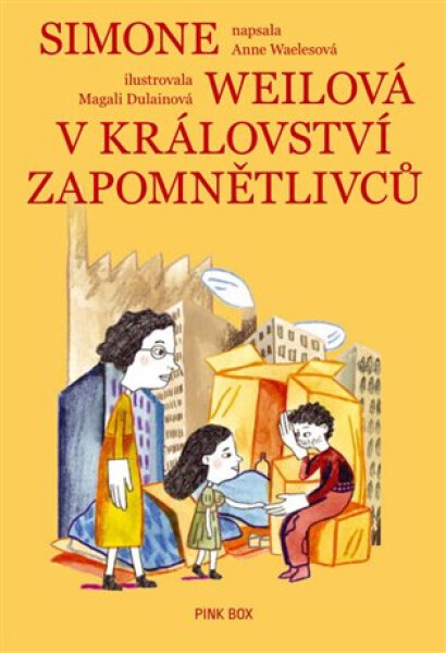 Simone Weilová v království Zapomnětlivců - Anne Waelesová