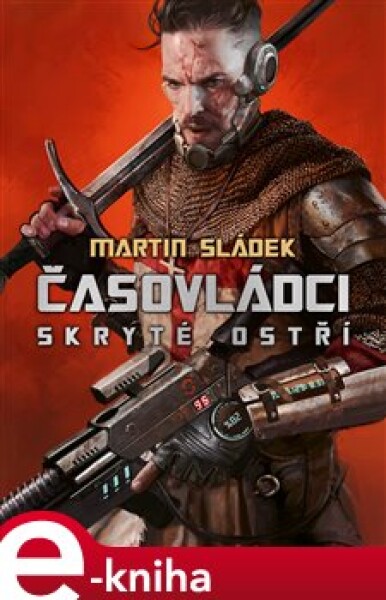 Časovládci: Skryté ostří - Martin Sládek e-kniha