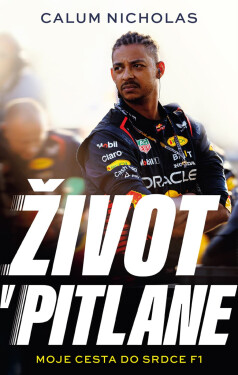 Život v pitlane - Moje cesta do srdce F1 - Calum Nicholas