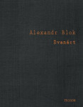 Dvanáct Alexandr Blok