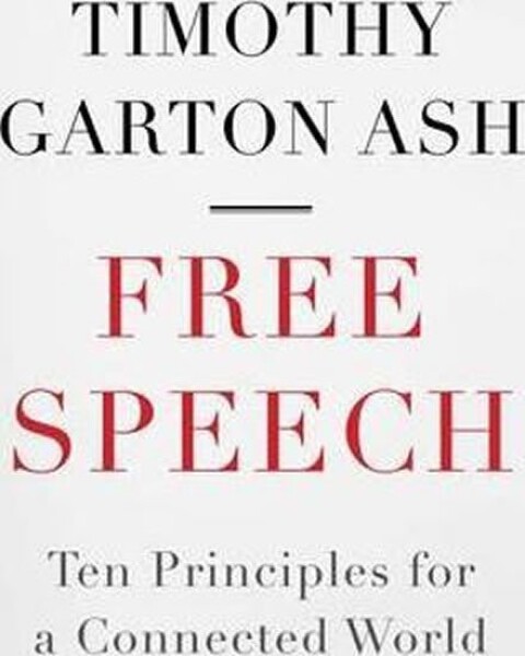 Free Speech - Timothy Garton Ash