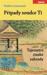 Případy soudce Ti. Tajemství čínské zahrady - Frédéric Lenormand