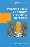 Pracovní cesty ve školství labyrintu paragrafů