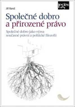 Společné dobro a přirozené právo - Jiří Baroš