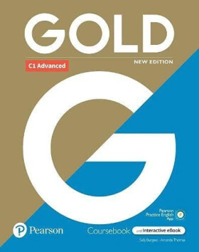 Gold C1 Advanced with Interactive eBook, Digital Resources and App 6e (New Edition) Sally Burgess