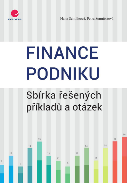 Finance podniku - Hana Scholleová, Petra Štamfestová