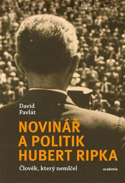 Novinář politik Hubert Ripka David Pavlát