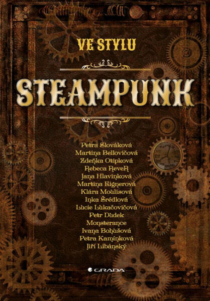 Ve stylu steampunk - Petra Slováková, kolektiv autorů