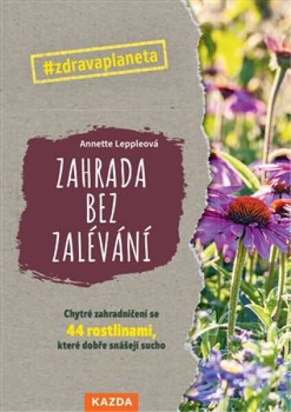 Zahrada bez zalévání Annette Leppleová