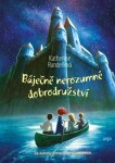 Báječně nerozumné dobrodružství Katherine Rundellová