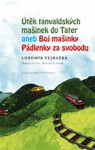 Útěk tanvaldských mašinek do Tater aneb Boj Mašinky Pádlenky za svobodu