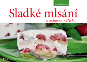 Sladké mlsání mámina notýsku Lazarová Monika