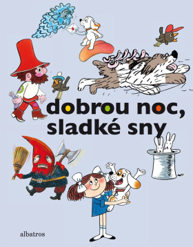 Dobrou noc, sladké sny, 1. vydání - kolektiv autorů