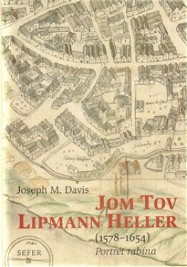 Jom Tov Lipmann Heller (1578-1654) Joseph Davis