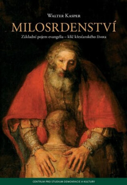 Milosrdenství - Walter Kasper