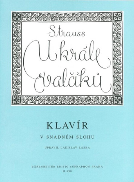 U krále valčíku - Klavír v snadném slohu, 1. vydání - Johann Strauss