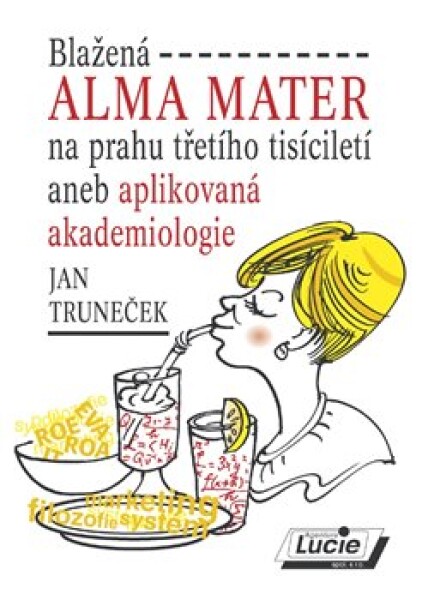 Blažená ALMA MATER Jan Truneček