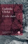O tele duše (slovensky) - ?udmila Ulická
